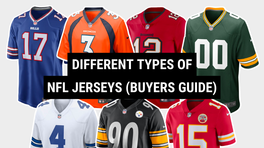 Different Types Of NFL Jerseys (Buyers Guide 2023)